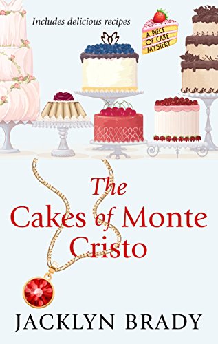 Imagen de archivo de The Cakes of Monte Cristo (A Piece of Cake Mystery) a la venta por GoldBooks