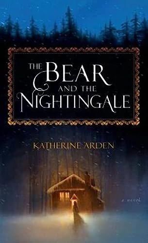 Imagen de archivo de The Bear and the Nightingale (Thorndike Press Large Print Peer Picks) a la venta por WorldofBooks