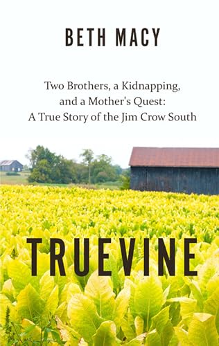 9781410496188: Truevine: Two Brothers, a Kidnapping, and a Mother's Quest: A True Story of the Jim Crow South (Thorndike Press Large Print Peer Picks)