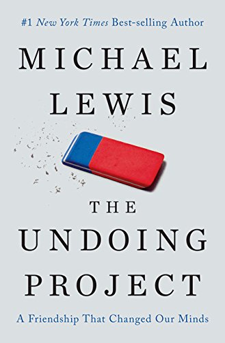 9781410496454: The Undoing Project: A Friendship That Changed Our Minds (Thorndike Press large print popular and narrative nonfiction)
