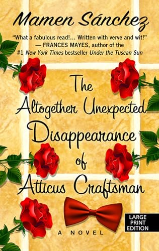 Stock image for The Altogether Unexpected Disappearance of Atticus Craftsman for sale by Better World Books