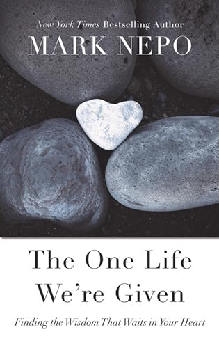 Beispielbild fr The One Life Were Given : Finding the Wisdom That Waits in Your Heart zum Verkauf von Better World Books