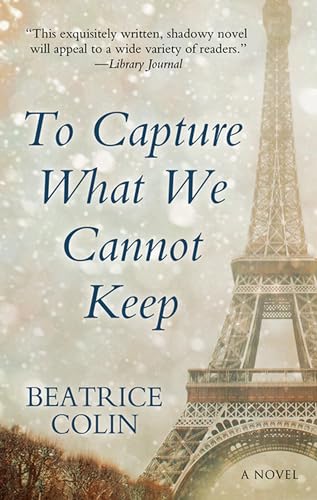 9781410497741: TO CAPTURE WHAT WE CANNOT KEEP (Thorndike Press large print basic)