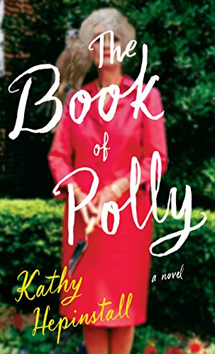 Beispielbild fr The Book of Polly : A Novel zum Verkauf von Better World Books