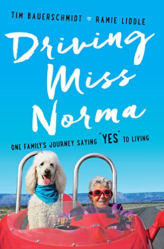 9781410498519: Driving Miss Norma: One Family's Journey Saying "Yes" to Living [Lingua Inglese]