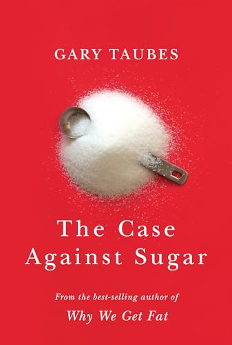 9781410498953: The Case Against Sugar (Thorndike Press Large Print Lifestyles)