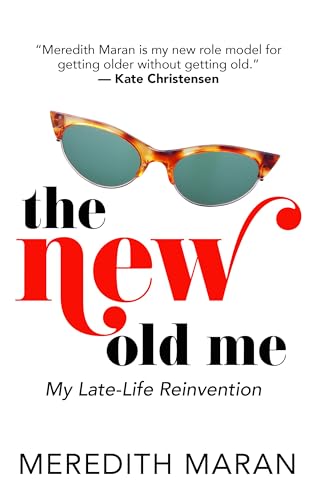 9781410499547: The New Old Me: My Late-Life Reinvention (Thorndike Press Large Print Biographies and Memoirs)