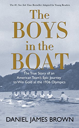 Imagen de archivo de The Boys in the Boat: The True Story of an American Teams Epic Journey to Win Gold at the 1936 Olympics a la venta por Goodwill Southern California