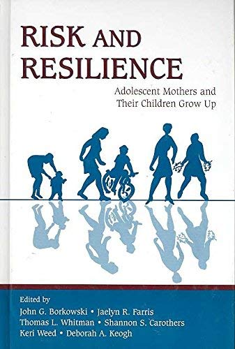 9781410616494: Risk and Resilience: Adolescent Mothers and Their Children Grow Up
