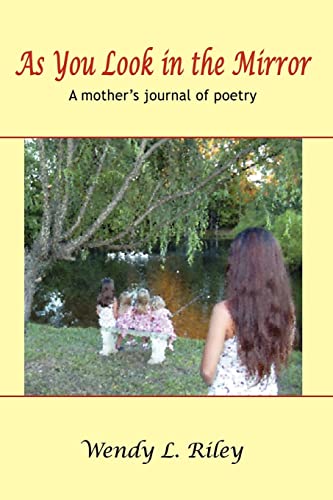 Stock image for As You Look in the Mirror: A mother's journal of poetry for sale by Lucky's Textbooks