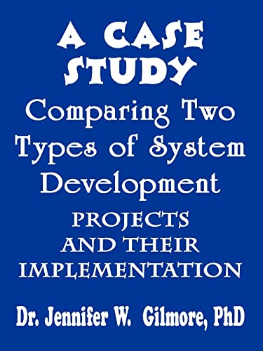 Stock image for A Case Study Comparing Two Types of System Development Projects and for sale by Lucky's Textbooks
