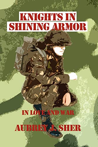 Stock image for Knights in Shining Armor: In Love and War for sale by Lucky's Textbooks