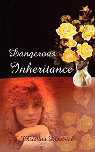 Dangerous Inheritance - Christena Dieatrick