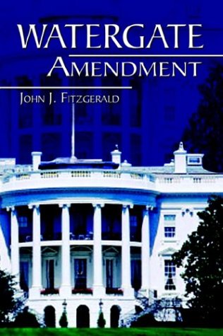 Watergate Amendment (9781410716095) by Fitzgerald, John J.