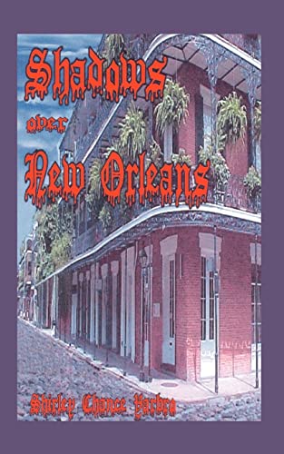 Shadows Over New Orleans - Yarbro, Shirley Chance