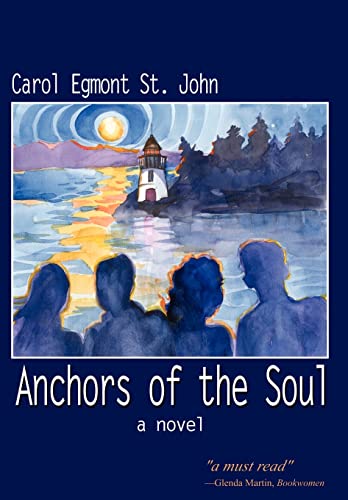 Anchors of the Soul: A Novel - Carol Egmont St. John