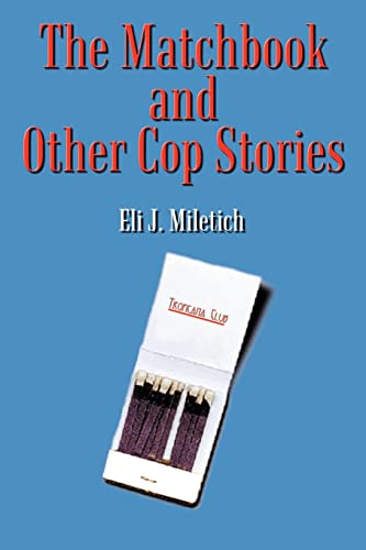 Beispielbild fr The Matchbook and Other Cop Stories zum Verkauf von ThriftBooks-Dallas