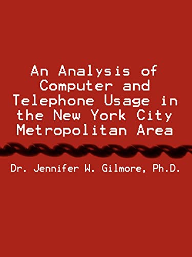 Stock image for An Analysis of Computer and Telephone Usage in the New York City Metropolitan Area for sale by Lucky's Textbooks