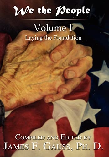 Imagen de archivo de We the People: Volume I: Laying the Foundation a la venta por Eatons Books and Crafts