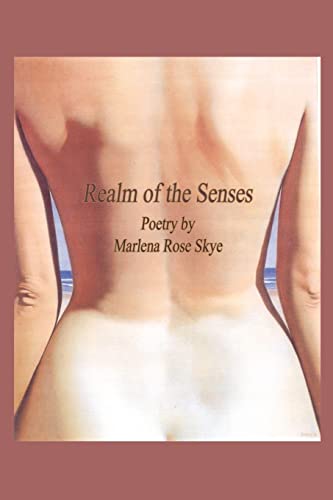 Stock image for Realm of the Senses: Poetry by Marlena Rose Skye for sale by Chiron Media