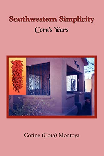 Beispielbild fr Southwestern Simplicity: Cora's Years zum Verkauf von Chiron Media