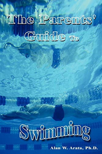 Beispielbild fr The Parents' Guide to Swimming zum Verkauf von Better World Books