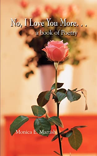 Beispielbild fr No, I Love You More. . .: a book of Poetry zum Verkauf von Chiron Media