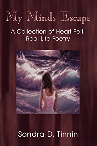 9781410731661: My Minds Escape: A Collection of Heart Felt, Real Life Poetry