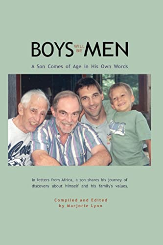 Imagen de archivo de Boys Will Be Men : A Son Comes of Age in His Own Words a la venta por Better World Books