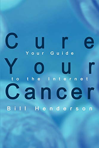 9781410735928: Cure Your Cancer: Your Guide to the Internet