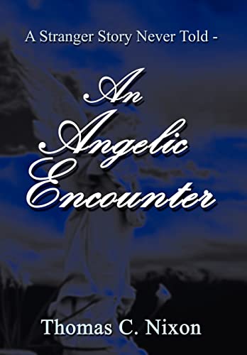 9781410739209: A Stranger Story Never Told - An Angelic Encounter