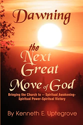 Stock image for Dawning: The Next Great Move of God for sale by Phatpocket Limited