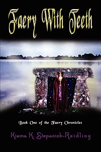 FAERY WITH TEETH (BOOK ONE OF THE FAERY CHRONICLES)