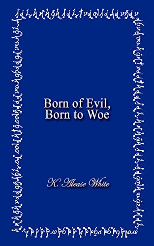 Stock image for Born of Evil, Born to Woe for sale by Lucky's Textbooks