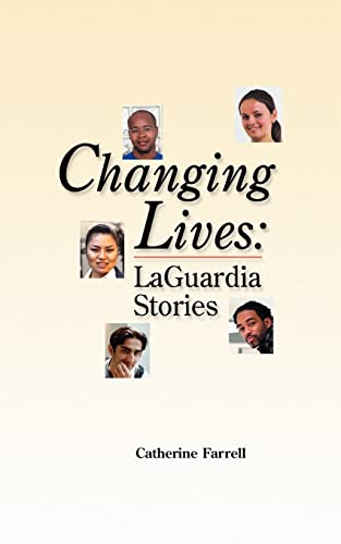 Imagen de archivo de Changing Lives: LaGuardia Stories a la venta por Chiron Media