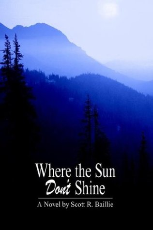 Imagen de archivo de Where the Sun Don't Shine a la venta por -OnTimeBooks-