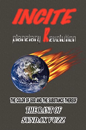 Imagen de archivo de Incite Planetary Revolution: The Color of God and the Substance Thereof a la venta por Lucky's Textbooks
