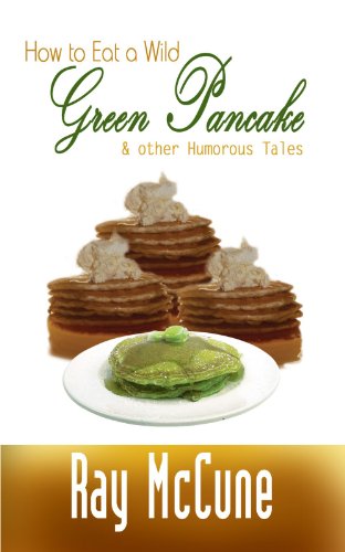 Stock image for How to Eat a Wild Green Pancake: & other Humorous Tales for sale by MyLibraryMarket