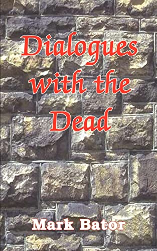 Imagen de archivo de DIALOGUES WITH THE DEAD a la venta por Lot O'Books