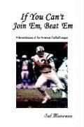 Stock image for If You Can't Join 'Em, Beat 'Em: A Remembrance of the American Football League (1st Books Library) for sale by HPB Inc.