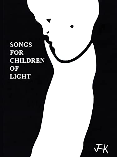 Stock image for Songs for Children of Light: (Ten Albums of Lyrics) for sale by Chiron Media