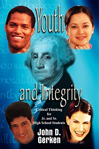 Imagen de archivo de Youth and Integrity Critical Thinking for Jr and Sr High School Students a la venta por PBShop.store US