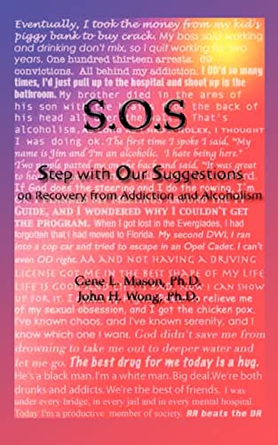 S.O.S: Step With Our Suggestions on Recovery from Addiction and Alcoholism (9781410754769) by Wong, John