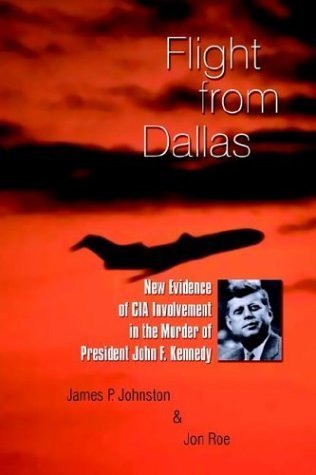 9781410755353: Flight from Dallas: New Evidence of CIA Involvement in the Murder of President John F. Kennedy