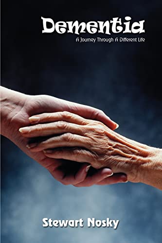 Stock image for Dementia: A Journey Through A Different Life for sale by Chiron Media