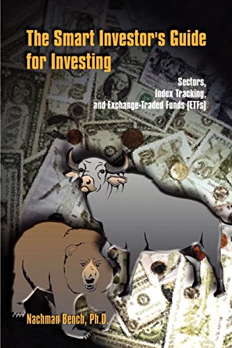 Stock image for The Smart Investor's Guide for Investing: Sectors, Index Tracking, and Exchange-Traded Funds (ETFs) for sale by Affinity Books