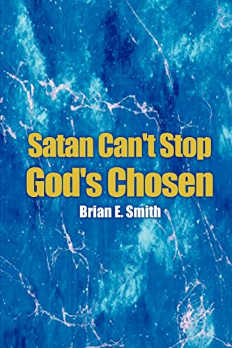 Satan Can't Stop God's Chosen (9781410757661) by Smith, Brian E