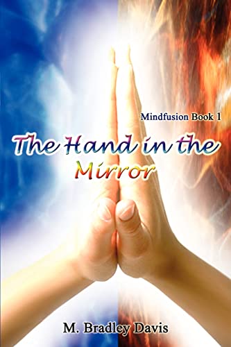 The Hand in the Mirror: Mindfusion Book 1 (9781410758682) by Davis, Mark