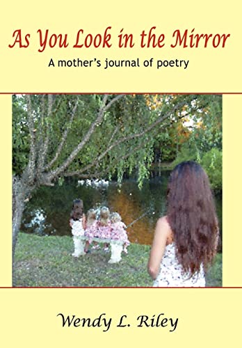 Stock image for As You Look in the Mirror A mother's journal of poetry for sale by PBShop.store US