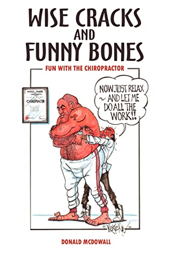 Imagen de archivo de Wise Cracks and Funny Bones: Fun With the Chiropractor a la venta por ThriftBooks-Dallas